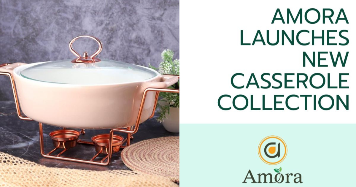 Amora Launches New Casserole Collection Suitable For All Kitchens